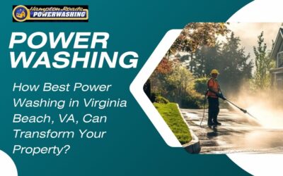 How Best Power Washing in Virginia Beach, VA, Can Transform Your Property?